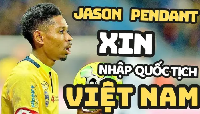 Cầu thủ Jason Pendant Quang Vinh sắp nhập quốc tịch Việt Nam.