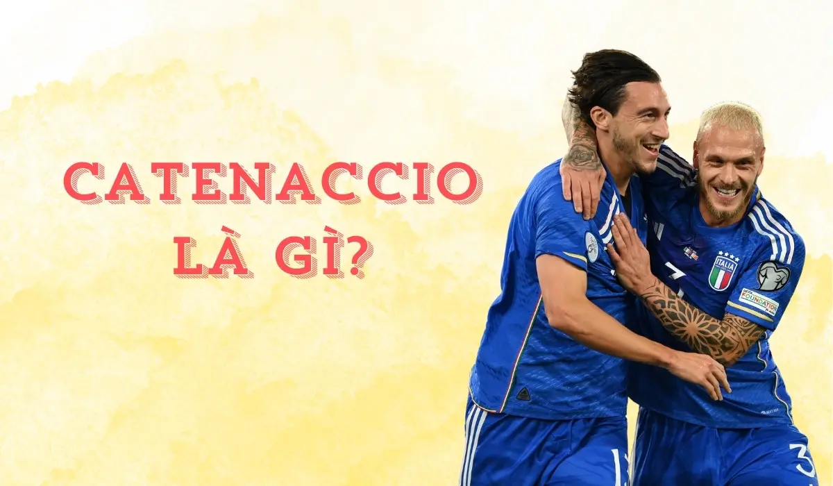 Catenaccio là gì? Sự ‘sụp đổ’ của trường phái bóng đá Ý 