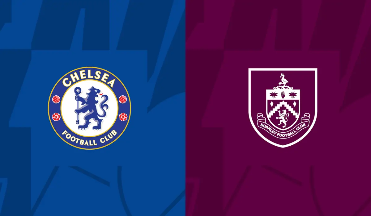 Nhận định Chelsea đấu với Burnley: Chiến thắng dễ dàng ở Stamford Bridge?