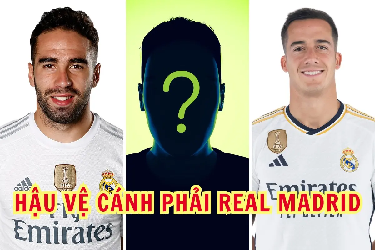 Top 5 hậu vệ cánh phải của Real Madrid xuất sắc nhất TK 21