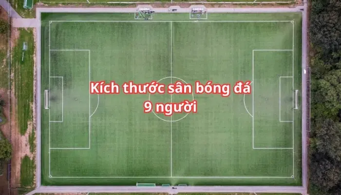 Kích thước sân bóng 9 người